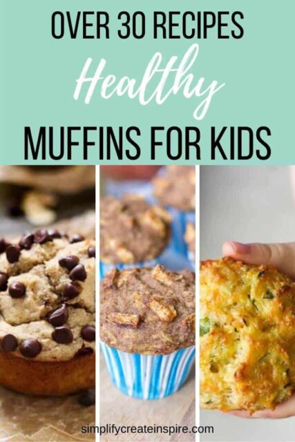 35 Easy To Make Healthy Muffins For Kids | Simplify Create Inspire