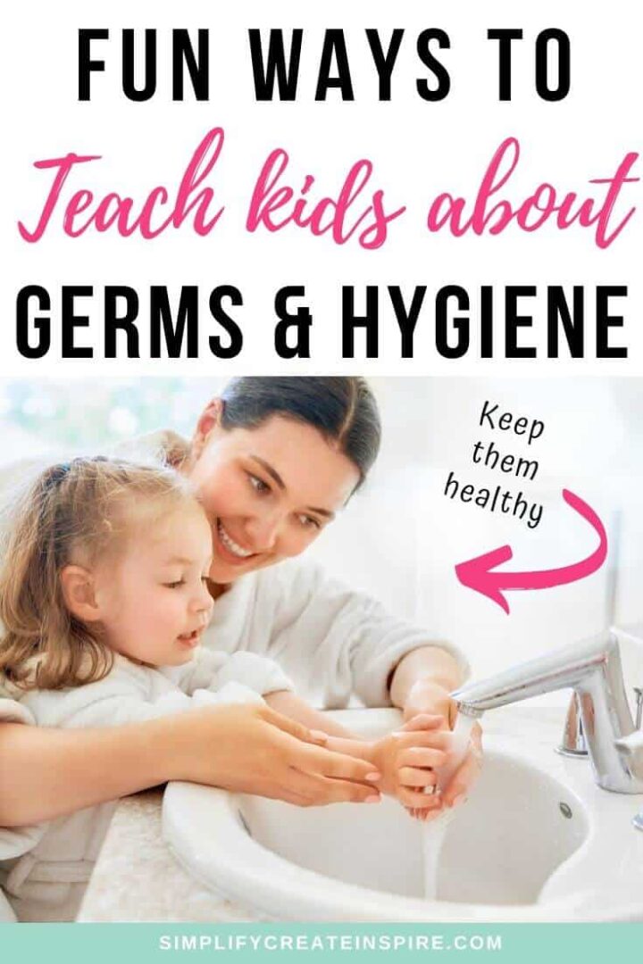 Teaching Kids About Germs & Healthy Habits | Simplify Create Inspire