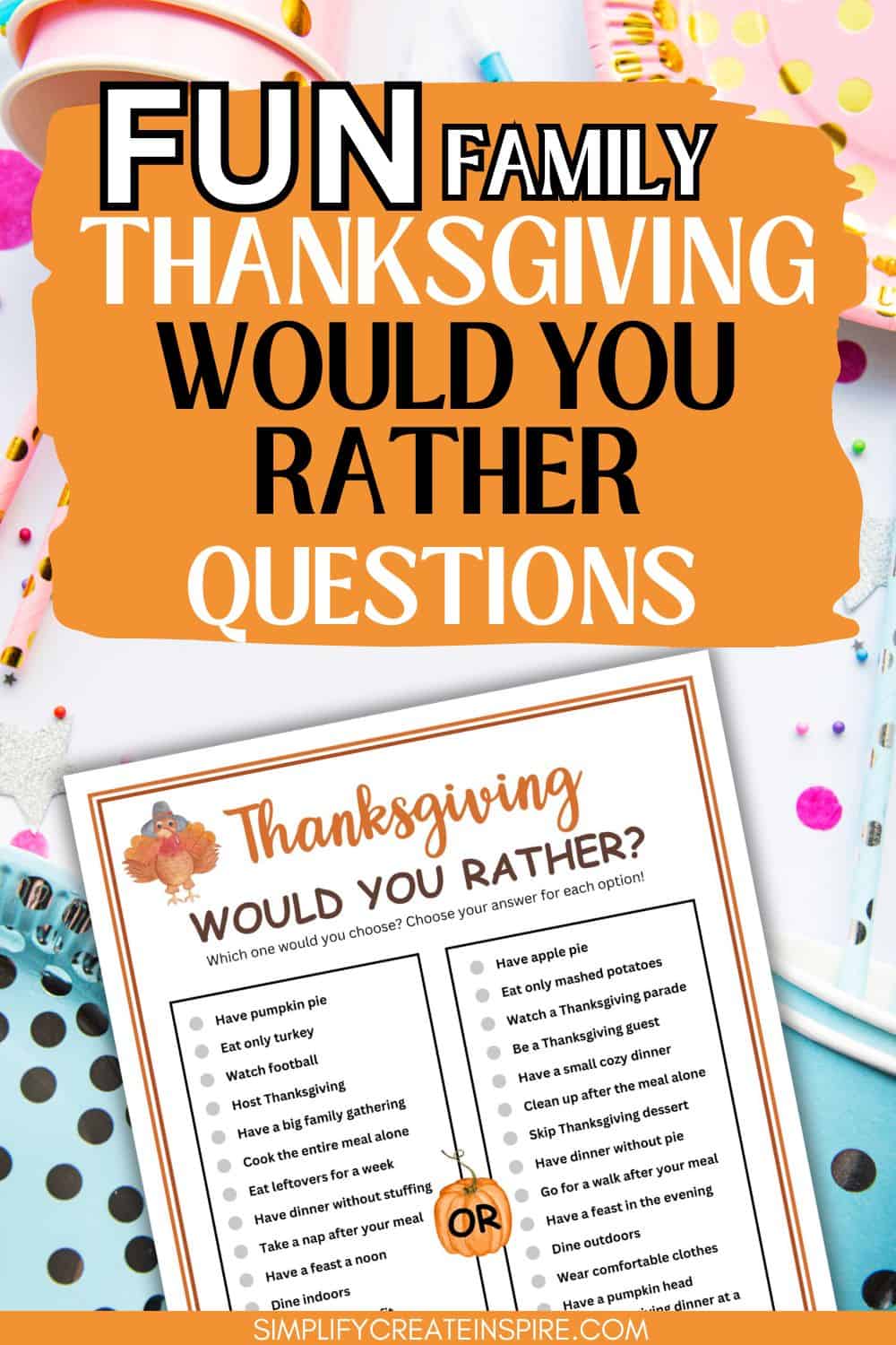 40 Thanksgiving Would You Rather Questions For Your Turkey Talk